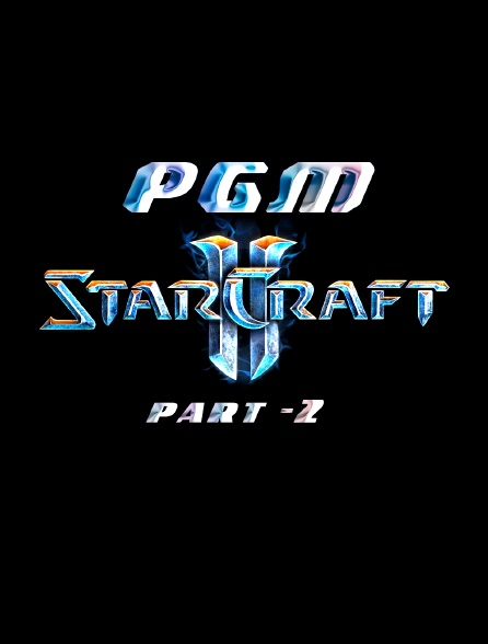 E-sport - Pgm Starcraft - Part 2