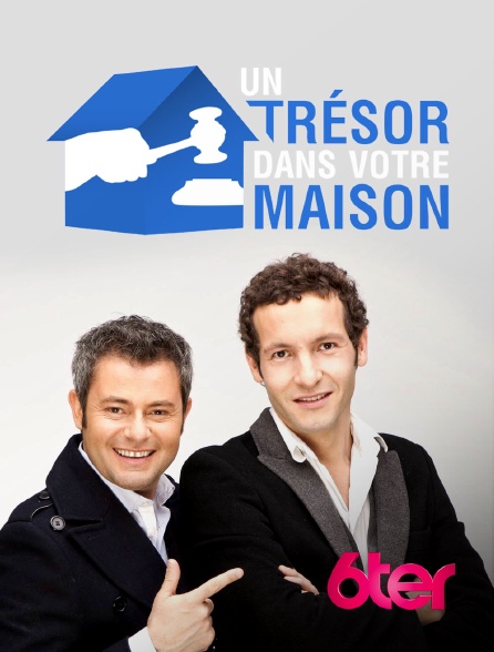 6ter - Un trésor dans votre maison