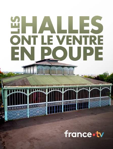 france.tv - Les halles ont le ventre en poupe