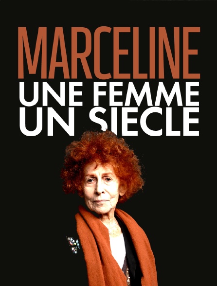 Marceline, une femme, un siècle