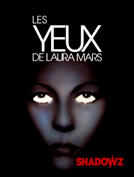 Shadowz - Les Yeux de Laura Mars