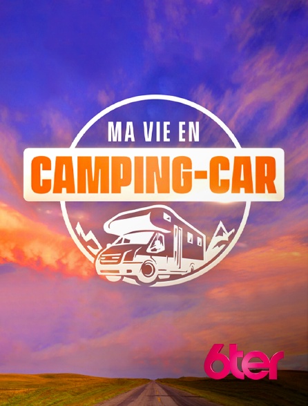 6ter - Ma vie en camping-car