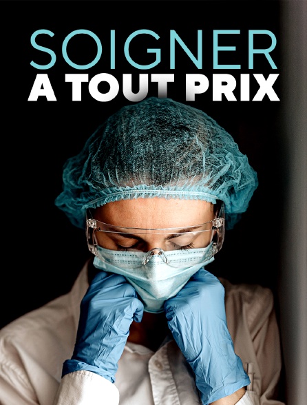 Soigner à tout prix