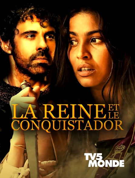 TV5MONDE - La reine et le conquistador