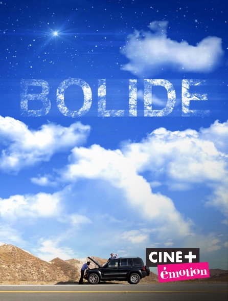 Ciné+ Emotion - Bolide