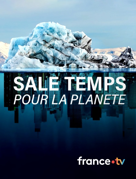 france.tv - Sale temps pour la planète