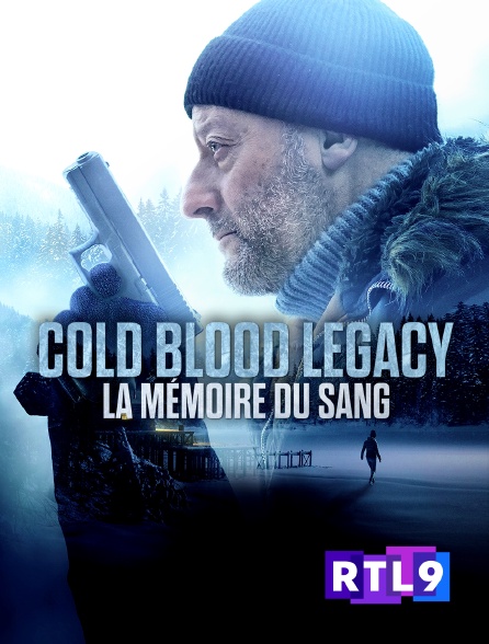 RTL 9 - Cold Blood Legacy : la mémoire du sang