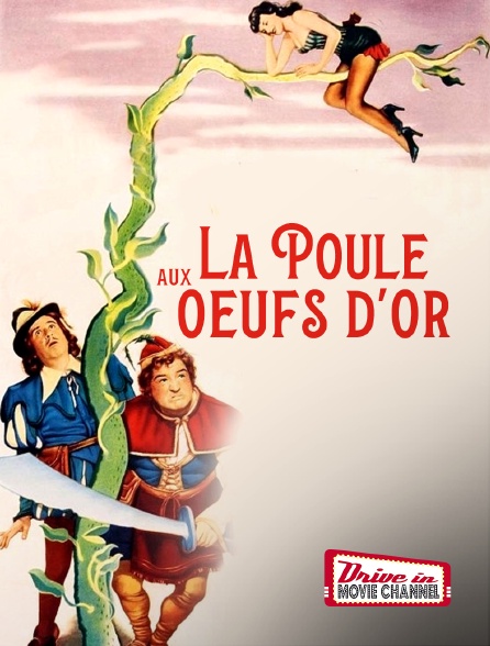 Drive-in Movie Channel - La Poule aux oeufs d'or