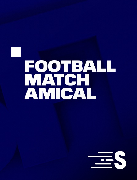 Sport en France - Football : Match amical