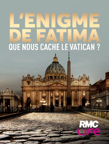 RMC Life - L'énigme de Fatima : que nous cache le Vatican ?