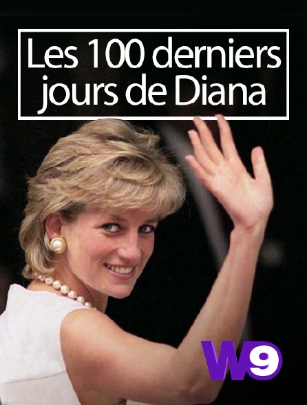 W9 - Les 100 derniers jours de Diana