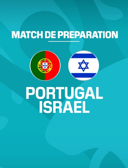 Football - Match amical : Portugal / Israël