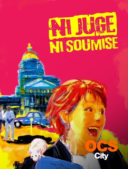 Ni Juge Ni Soumise Replay Arte Ni juge, ni soumise en Streaming sur OCS City - Molotov.tv