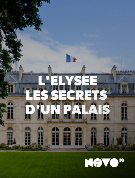 NOVO19 - L'Elysée : les secrets d'un palais