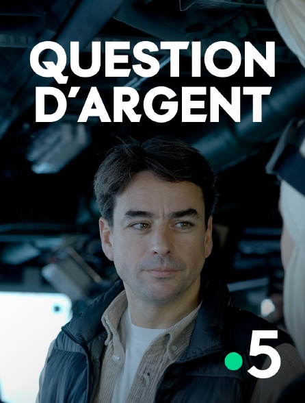 France 5 - Question d'argent