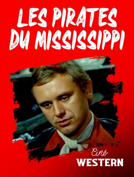 Ciné Western - Les pirates du Mississippi