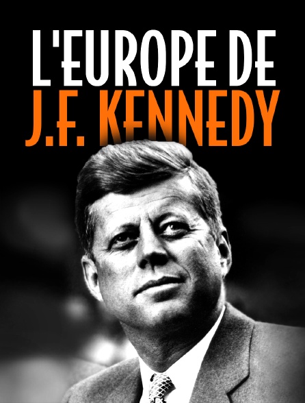 L'Europe de J.F. Kennedy