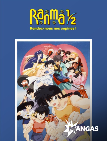 MANGAS - Ranma 1/2 - Rendez-Nous Nos Copines !