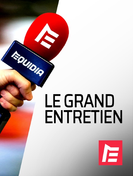 Equidia - Le grand entretien