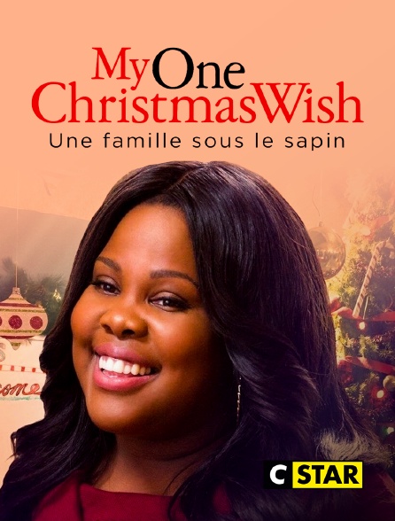 CSTAR - My One Christmas Wish : une famille sous le sapin