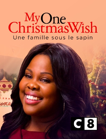 C8 - My One Christmas Wish : une famille sous le sapin