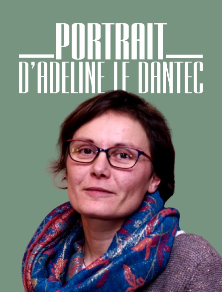 Portrait d'Adeline le Dantec