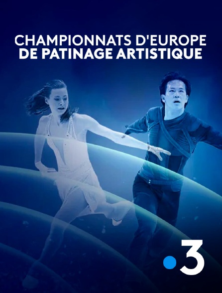 France 3 - Patinage artistique : Championnats d'Europe