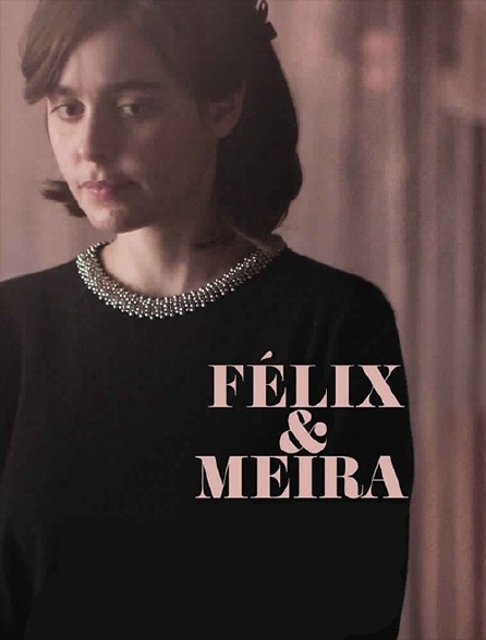 Félix et Meira