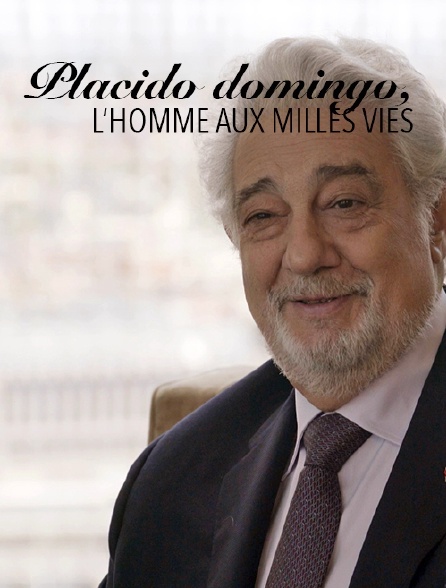 Plácido Domingo, l'homme aux mille vies