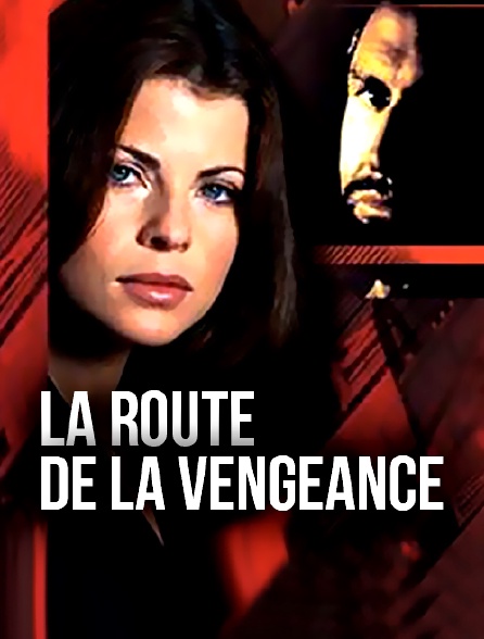 La route de la vengeance