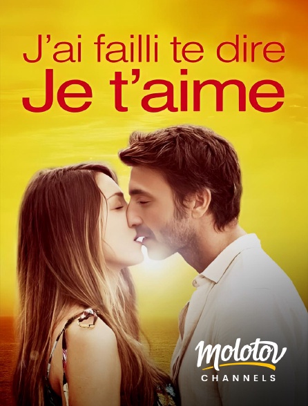 Molotov Channels - J'ai failli te dire je t'aime