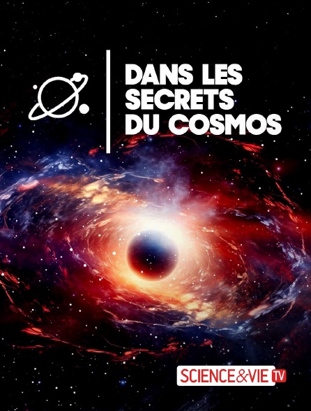 Science et Vie TV - Dans les secrets du cosmos