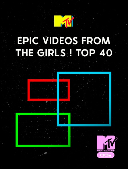 MTV 2000' - Epic Videos From the Girls! Top 40