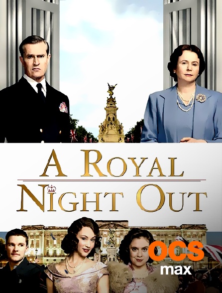 OCS Max - A Royal Night Out
