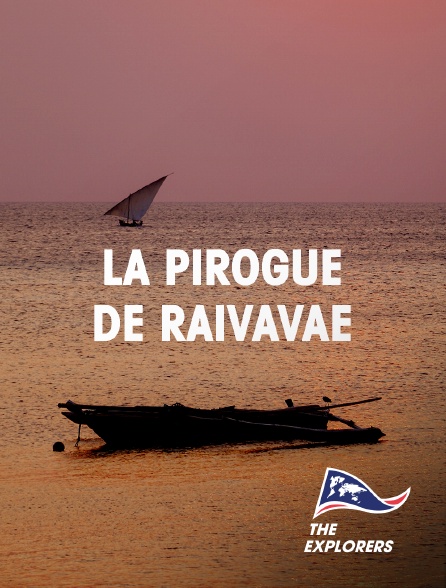 The Explorers - La pirogue de Raivavae