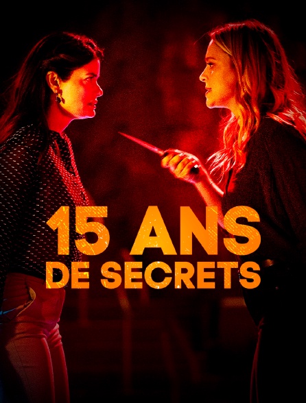 15 ans de secrets