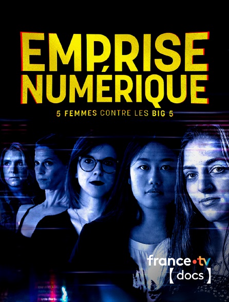 France TV Docs - Emprise numérique, 5 femmes contre les Big 5