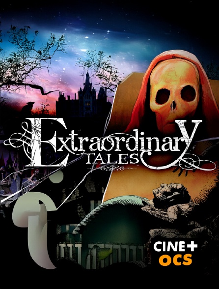 CINÉ Cinéma - Extraordinary Tales