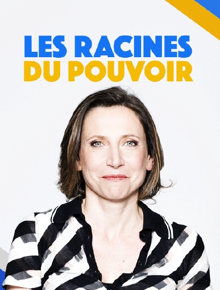 Les racines du pouvoir