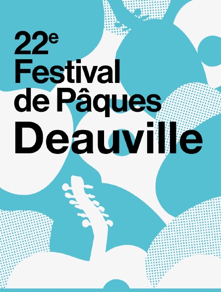 Festival de Pâques de Deauville 2018