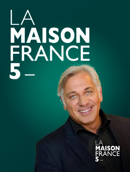 La Maison France 5 - La maison France 5