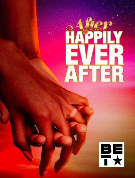 BET - After Happily Ever After