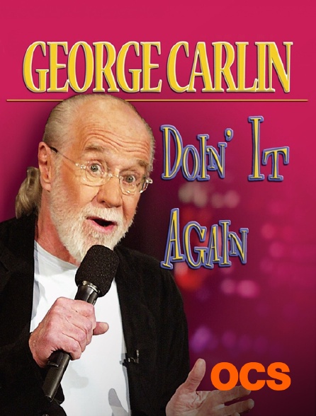 OCS - George Carlin : Doin'it Again