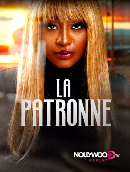 Nollywood Replay - La patronne