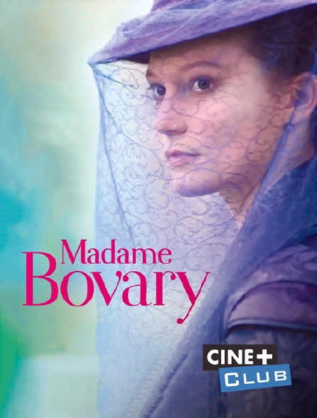 Ciné+ Club - Madame Bovary