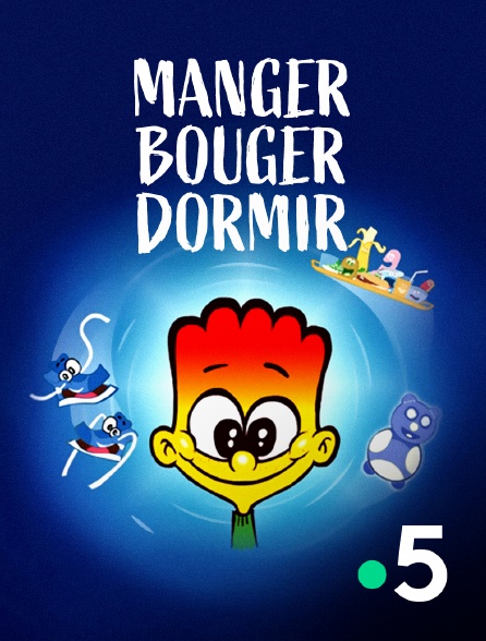 France 5 - Manger, bouger, dormir