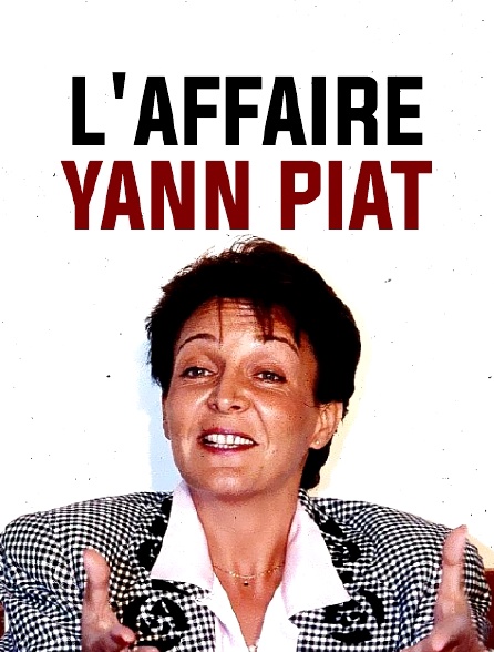 Film Sur Yann Piat L'affaire Yann Piat en Streaming - Molotov.tv