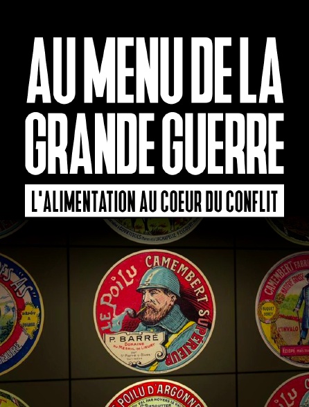 Au menu de la grande guerre: l'alimentation au cœur du conflit