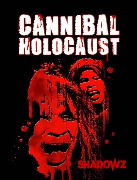 Shadowz - Cannibal Holocaust