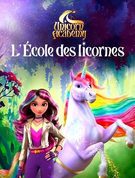 Unicorn Academy : l'école des licornes